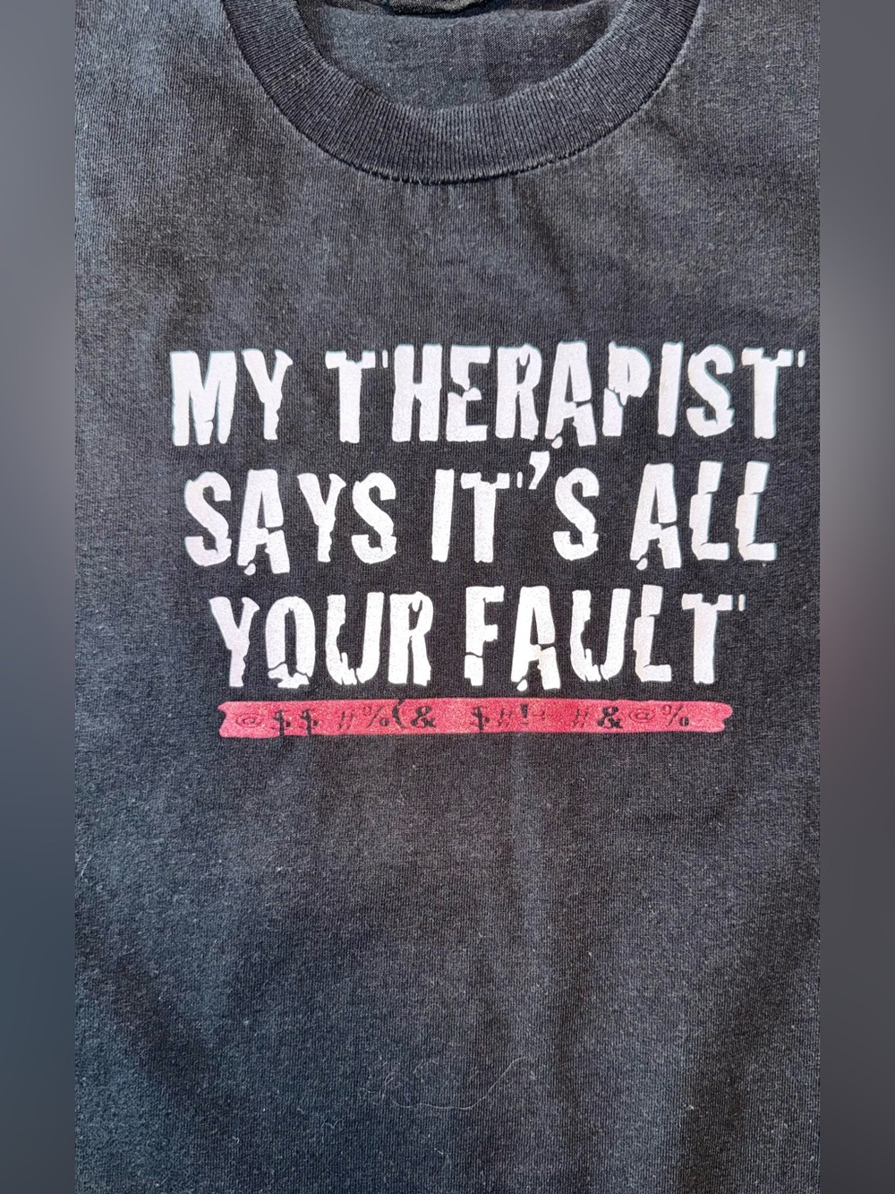 My Therapist Says It's All Your Fault - Funny Black Graphic Tee - Size Medium - Picture 5 of 11